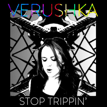 Verushka - Stop Trippin'