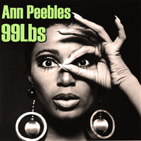 Ann Peebles - 99 Lbs