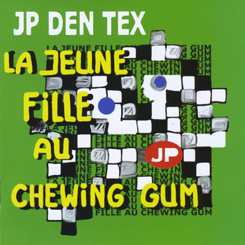 JP Den Tex - La Jeune Fille Au Chewing Gum