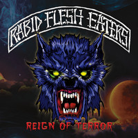 Rabid Flesh Eaters - Reign of Terror