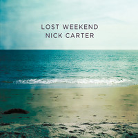 Nick Carter - Lost Weekend
