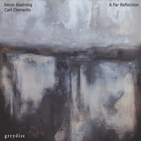 Kevin Kastning & Carl Clements - Constellation and Distance