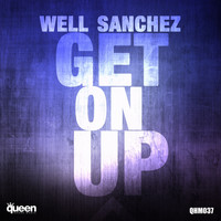 Well Sanchez - Get On Up