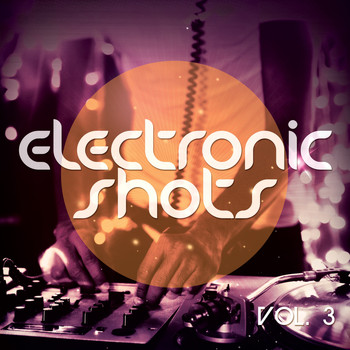 Various Artists - Electronic Shots, Vol. 3 (Deep & Electro House Shots)