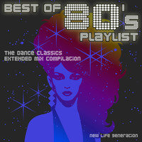 New Life Generation - Best of 80's Playlist - The Dance Classics Extended Remix Compilation