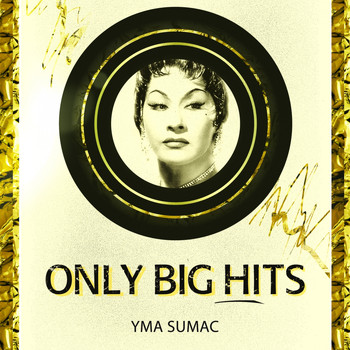 Yma Sumac - Only Big Hits