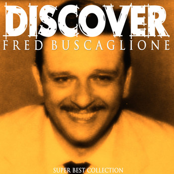 Fred Buscaglione - Discover (Super Best Collection)
