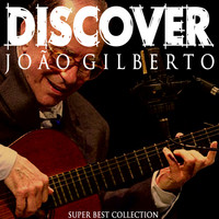 João Gilberto - Discover