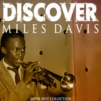 Miles Davis - Discover (Super Best Collection)