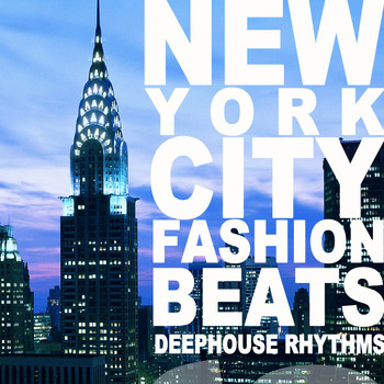 Various Artists - New York City Fashion Beats (Deephouse Rhythms)