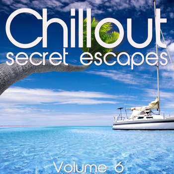 Various Artists - Chillout: Secret Escapes, Vol. 6