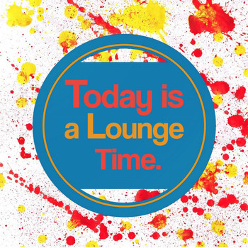 Various Artists - Today Is a Lounge Time
