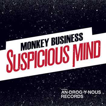 Monkey Business - Suspicious Mind