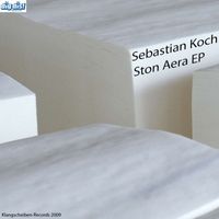 Sebastian Koch - Ston Aera EP
