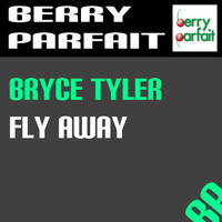 Bryce Tyler - Fly Away
