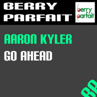 Aaron Kyler - Go Ahead