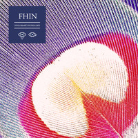 Fhin - Your Heart Sounds Like