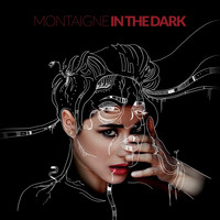 Montaigne - In The Dark