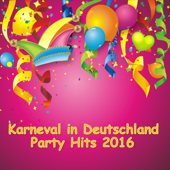 Various Artists - Karneval in Deutschland - Party Hits 2016 (Explicit)