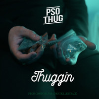 PSO THUG - Thuggin' (Explicit)