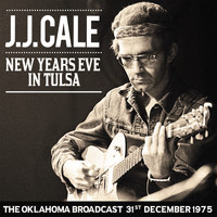 J.J. Cale - New Year's Eve in Tulsa (Live)