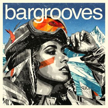 Various Artists - Bargrooves Après Ski 5.0