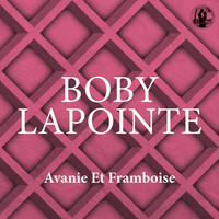 Boby Lapointe - Avanie Et Framboise