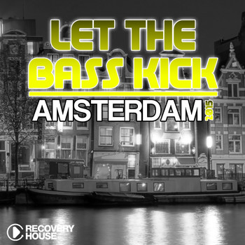 Various Artists - Let the Bass Kick in Amsterdam 2015
