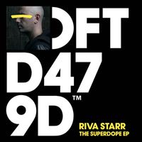 Riva Starr - The Superdope EP