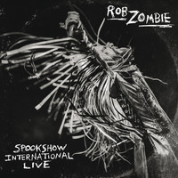 Rob Zombie - Spookshow International Live