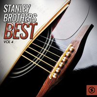 The Stanley Brothers - Stanley Brothers Best, Vol. 4