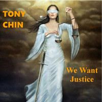 Tony Chin - We Want Justice
