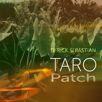 Derick Sebastian - Taro Patch
