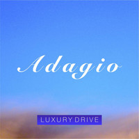 Luxury Drive - Adagio
