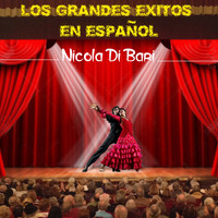 Nicola Di Bari - Los Grandes Exitos en Espanol