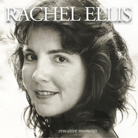 Rachel Ellis - Evocative Moments