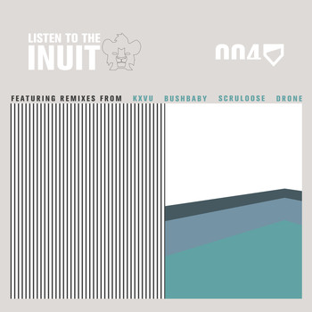 Various Artists - Listen To The Inuit - Remixes
