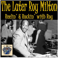 Roy Milton - Later Roy Milton