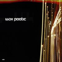Wax Poetic featuring Ilhan Ersahin - Wax Poetic