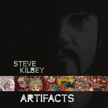 Steve Kilbey - Artifacts