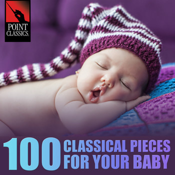 Various Artists - 100 Classical Pieces for Your Baby