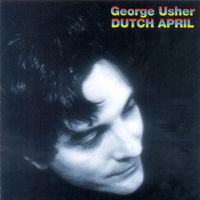 George Usher - Dutch April