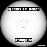 DJ Ronixx - Exciting Line (feat. Tremor)