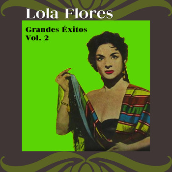 Lola Flores - Grandes Éxitos Vol. 2