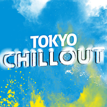 CHILL - Tokyo Chillout