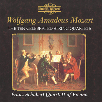 Franz Schubert Quartett - Mozart: The Ten Celebrated String Quartets