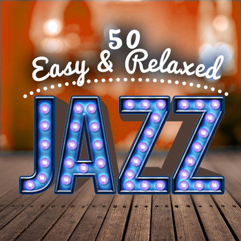 Various Artists - 50 Easy & Relaxed Jazz