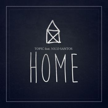 Topic - Home (feat. Nico Santos)