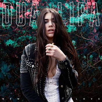 Dua Lipa - New Love (Remixes)
