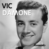 Vic Damone - Moments